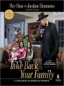 Take Back Your Family: A Challenge to America's Parents - Rev. Run, Justine Simmons