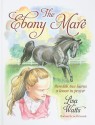 The Ebony Mare: Meredith Ann Learns a Lesson in Prayer - Lisa Watts, Joe McCormick