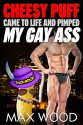 Cheesy Puff Came to Life And Pimped My Gay Ass!: A Gay Paranormal Erotic Romance Saga - Max Wood