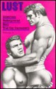 LUST: Licentious / Underground / Sexy / True Gay Encounters, Vol. 1 (Lust) - Winston Leyland, Rex, Tom of Finland