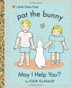 May I Help You? (Pat the Bunny) - Edith Kunhardt