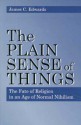 Plain Sense of Things - Ppr. - James C. Edwards