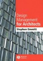 Design Management for Architects - Stephen Emmitt