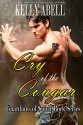 Cry of the Cougar (Guardians of Spirit Rock Book 2) - Kelly Abell