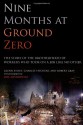 Nine Months at Ground Zero: The Story of the Brotherhood of Workers Who Took on a Job Like No Other - Glenn Stout, Charles Vitchers, Robert Gray, Joel Meyerowitz