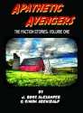 Apathetic Avengers (The Faction Stories, #1) - J. Rose Alexander, Simon Archibald