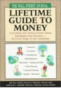 The Wall Street Journal Lifetime Guide to Money: Everything You Need to Know About Managing Your Finances--For Every Stage of Life (Wall Street Journal (Hyperion)) - Wall Street Journal, Staff of the King County Journal, Wall Street Journal Personal Finance Sta