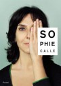 Sophie Calle: Did You See Me? - Christine Macel, Yve-Alain Bois, Sophie Calle