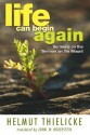 Life Can Begin Again: Sermons on the Sermon on the Mount - Helmut Thielicke, John W. Doberstein