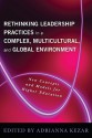 Rethinking Leadership in a Complex, Multicultural, and Global Environment: New Concepts and Models for Higher Education - Adrianna Kezar