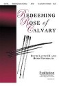 Redeeming Rose of Calvary (Sacred Anthem, SATB) - David Lantz