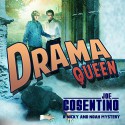 Drama Queen: A Nicky and Noah Mystery - Joe Cosentino, Michael Gilboe, Lethe Press