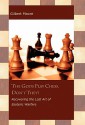 The Gods Play Chess, Don't They? - Gilbert Moore