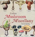 Mushroom Miscellany - Patrick Harding