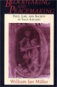 Bloodtaking and Peacemaking: Feud, Law, and Society in Saga Iceland - William Ian Miller