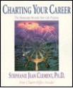 Charting Your Career: The Horoscope Reveals Your Life Purpose the Horoscope Reveals Your Life Purpose - Stephanie Clement