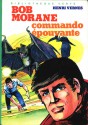 Commando Épouvante (Bob Morane #100) - Henri Vernes, Claude Gohérel, William Vance