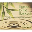 Hymns to the Beloved: The Poetry, Prayers and Wisdom of the World's Great Mystics - Richard Hooper