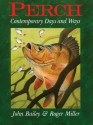 Perch: Contemporary Days and Ways - John Bailey, Roger Miller