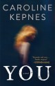 You: A Novel - Caroline Kepnes