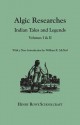 Algic Researches. Indian Tales and Legends. Volumes I & II [Bound in One]. with a New Introdcution by William K. McNeil - Henry Rowe Schoolcraft