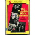 The Trouble with Thirteen - Betty Miles