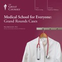 Medical School for Everyone: Grand Rounds Cases - Professor Roy Benaroch, The Great Courses, The Great Courses