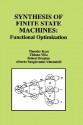 Synthesis of Finite State Machines:: Functional Optimization - Timothy Kam, Robert K. Brayton, Tiziano Villa