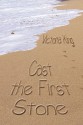 Cast the First Stone - Victoria King