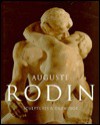 Auguste Rodin: Sculptures and Drawings - Gilles Néret, Chris Miller