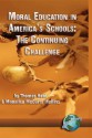 Moral Education in America's Schools: The Continuing Challenge (Hc) - Thomas C. Hunt