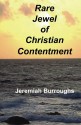 Rare Jewel of Christian Contentment - Jeremiah Burroughs