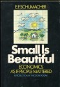 Small Is Beautiful - Ernst Schumacher