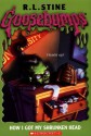 How I Got My Shrunken Head - R.L. Stine