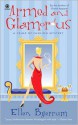 Armed and Glamorous - Ellen Byerrum