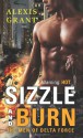 Sizzle and Burn - Alexis Grant