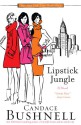 Lipstick Jungle - Candace Bushnell