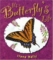 It's a Butterfly's Life - Irene Kelly