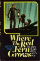 Where the Red Fern Grows - Wilson Rawls