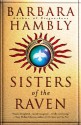 Sisters of the Raven - Barbara Hambly