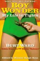 Boy Wonder: My Life in Tights - Burt Ward, Stanley R. Ross