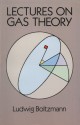 Lectures on Gas Theory - Ludwig Boltzmann, Stephen G. Brush