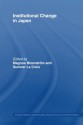 Institutional Change in Japan (European Institute of Japanese Studies East Asian Economics and Business Series) - Magnus Blomström, Sumner La Croix