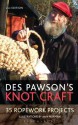 Des Pawson's Knot Craft: 35 Ropework Projects - Des Pawson