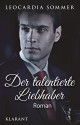 Der talentierte Liebhaber. Roman - Leocardia Sommer