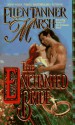 The Enchanted Bride - Ellen Tanner Marsh