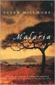 Malaria - Susan Hillmore