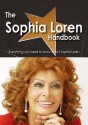 The Sophia Loren Handbook - Everything You Need to Know about Sophia Loren - Emily Smith