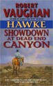 Hawke: Showdown at Dead End Canyon - Robert Vaughan