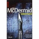 Vatermord - Ein neuer Fall für Carol Jordan und Tony Hill (Thriller) - Val McDermid, Doris Styron